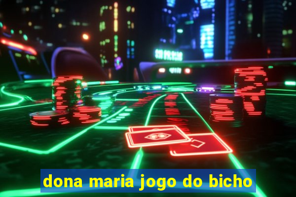 dona maria jogo do bicho